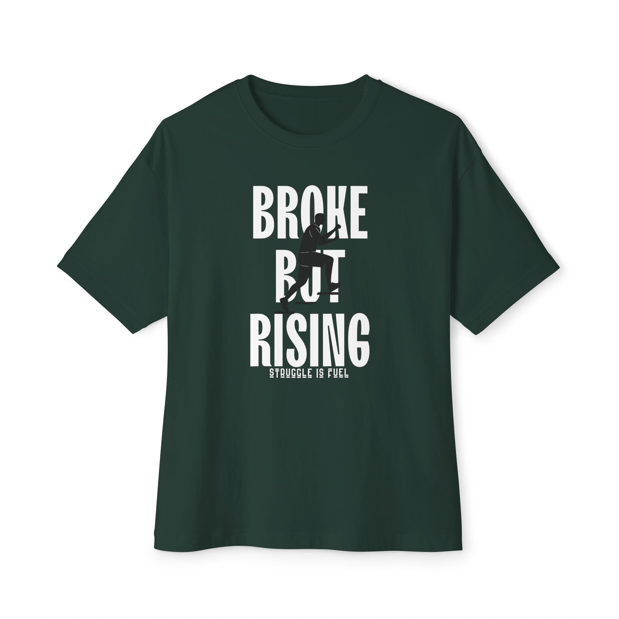 Broke But Rising Tee — Inspirational Streetwear Shirt (“Broke But Rising” Design)